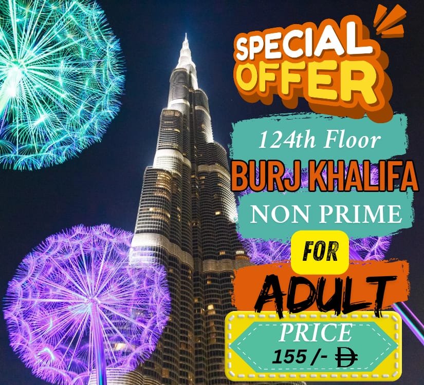124th Floor Burj Khalifa ( Non - Prime)